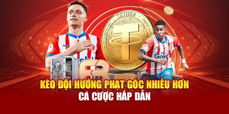 Kèo đội hưởng phạt góc nhiều hơn cá cược hấp dẫn