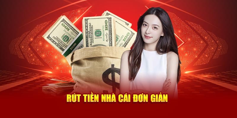 Rút tiền nhà cái đơn giản
