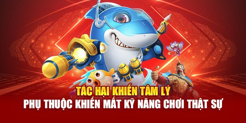 Tác hại khiến tâm lý phụ thuộc khiến mất kỹ năng chơi thật sự